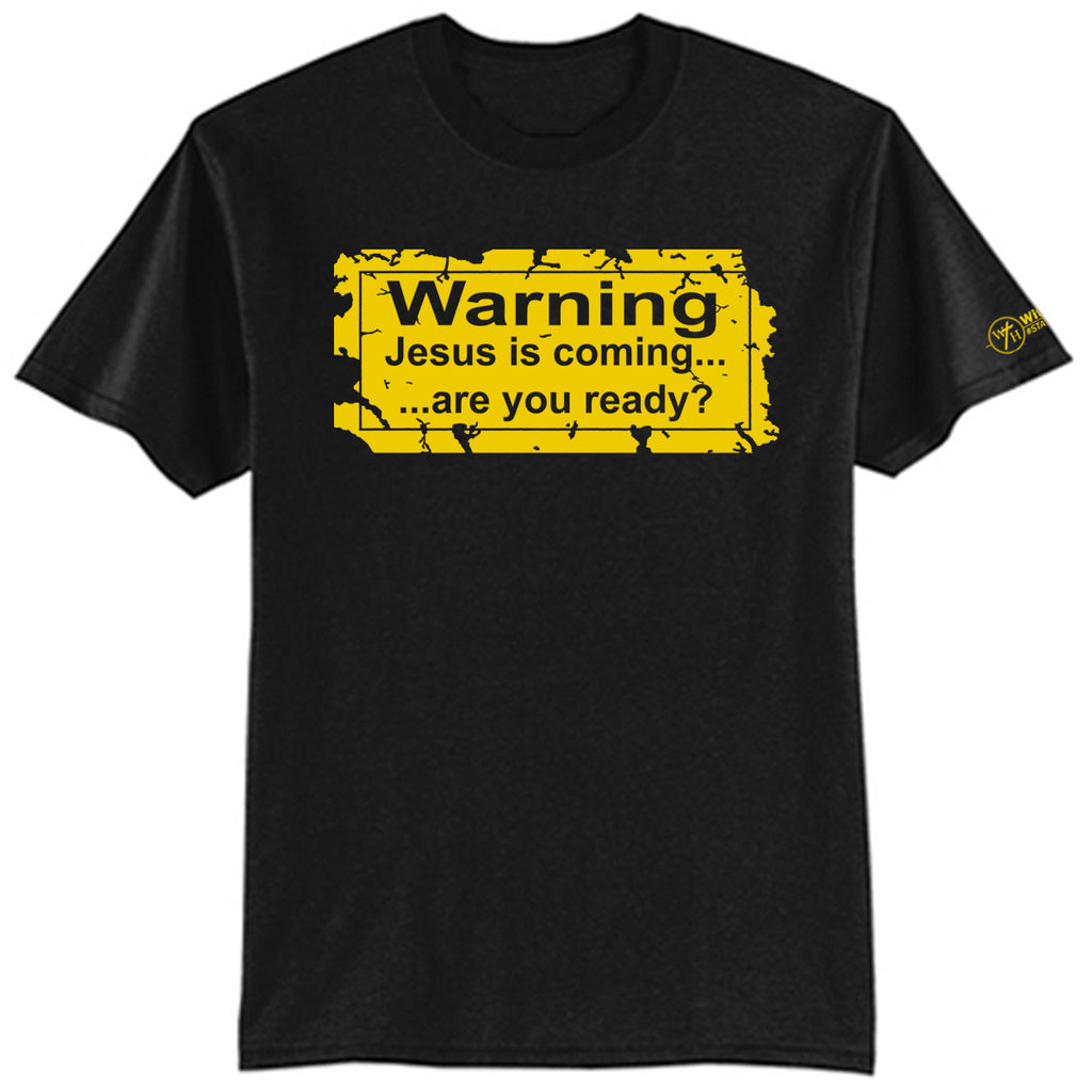 WARNING! Jesus is coming...are you ready? Adult T-shirt