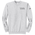 I only believe the TRUTH Adult Crewneck