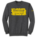 WARNING! Jesus is coming...are you ready? Adult Crewneck
