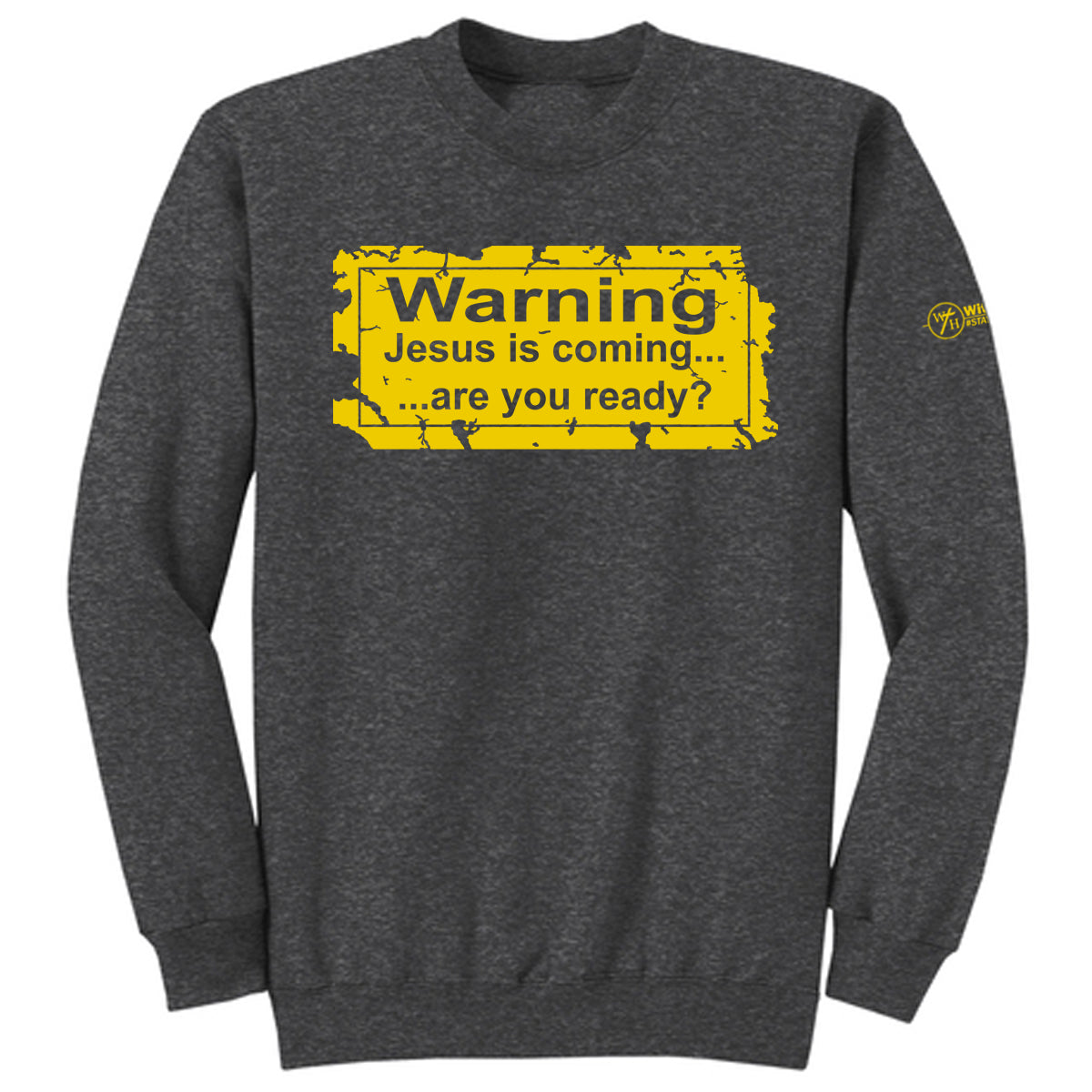 WARNING! Jesus is coming...are you ready? Adult Crewneck