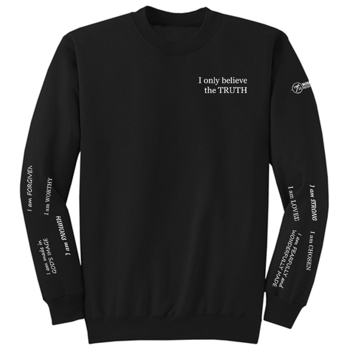 I only believe the TRUTH Adult Crewneck