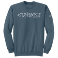 #STAYHUMBLE Adult Crewneck